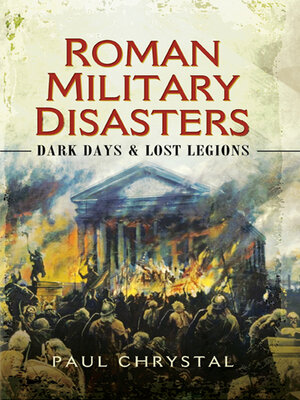 cover image of Roman Military Disasters